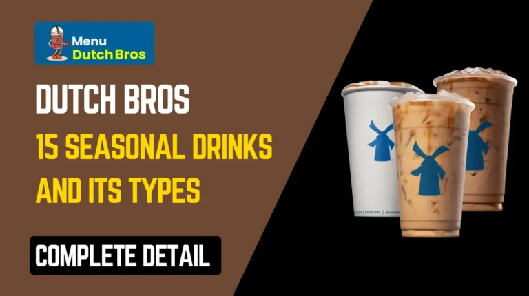 Dutch Bros 15 Seasonal Drinks and Its Types