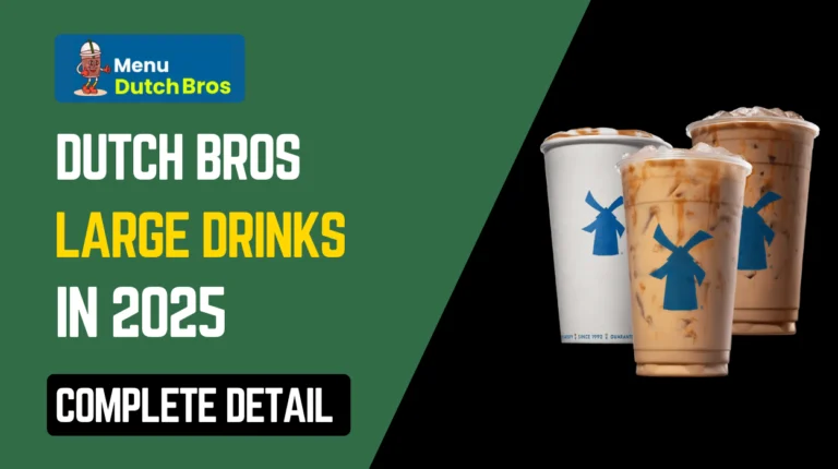 How Much is a Large Drink at Dutch Bros? Your Complete Guide!