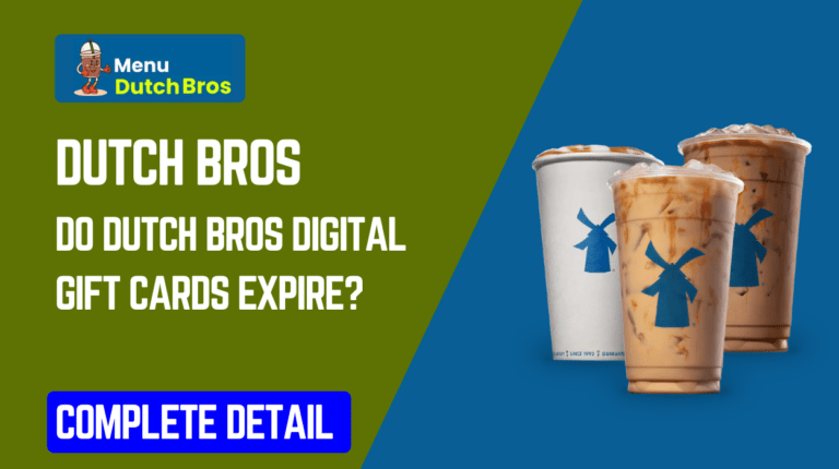 Do Dutch Bros digital gift cards expire?