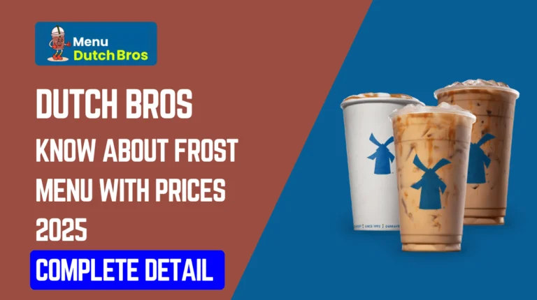 Know About Dutch Bros Frost Menu With Prices 2025