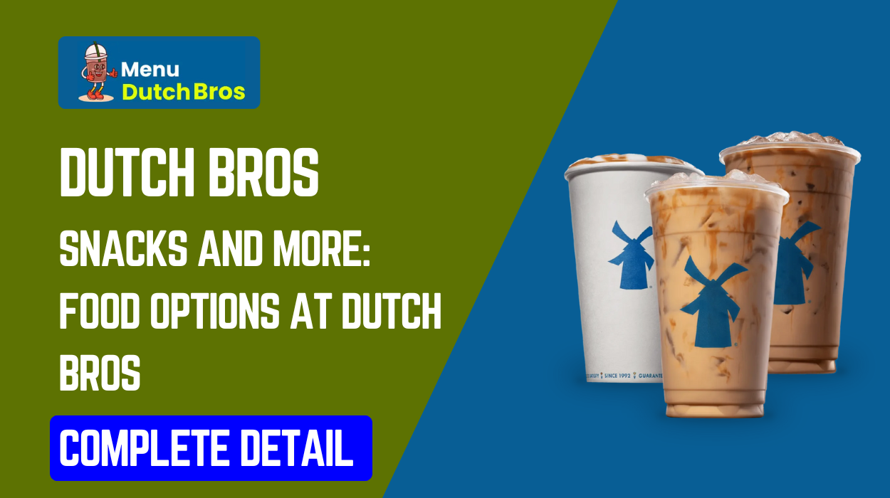 Snacks and Food: More Options at Dutch Bros