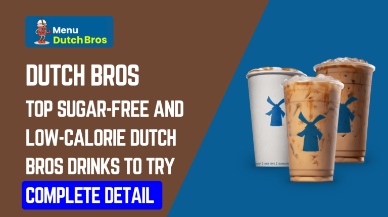 Sugar Free and Low Calorie Dutch Bros Drinks