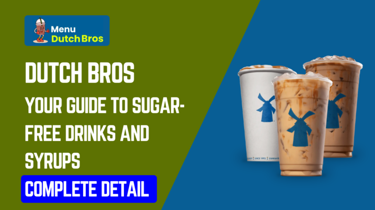 Sugar Free Drinks and Syrups at Dutch Bros